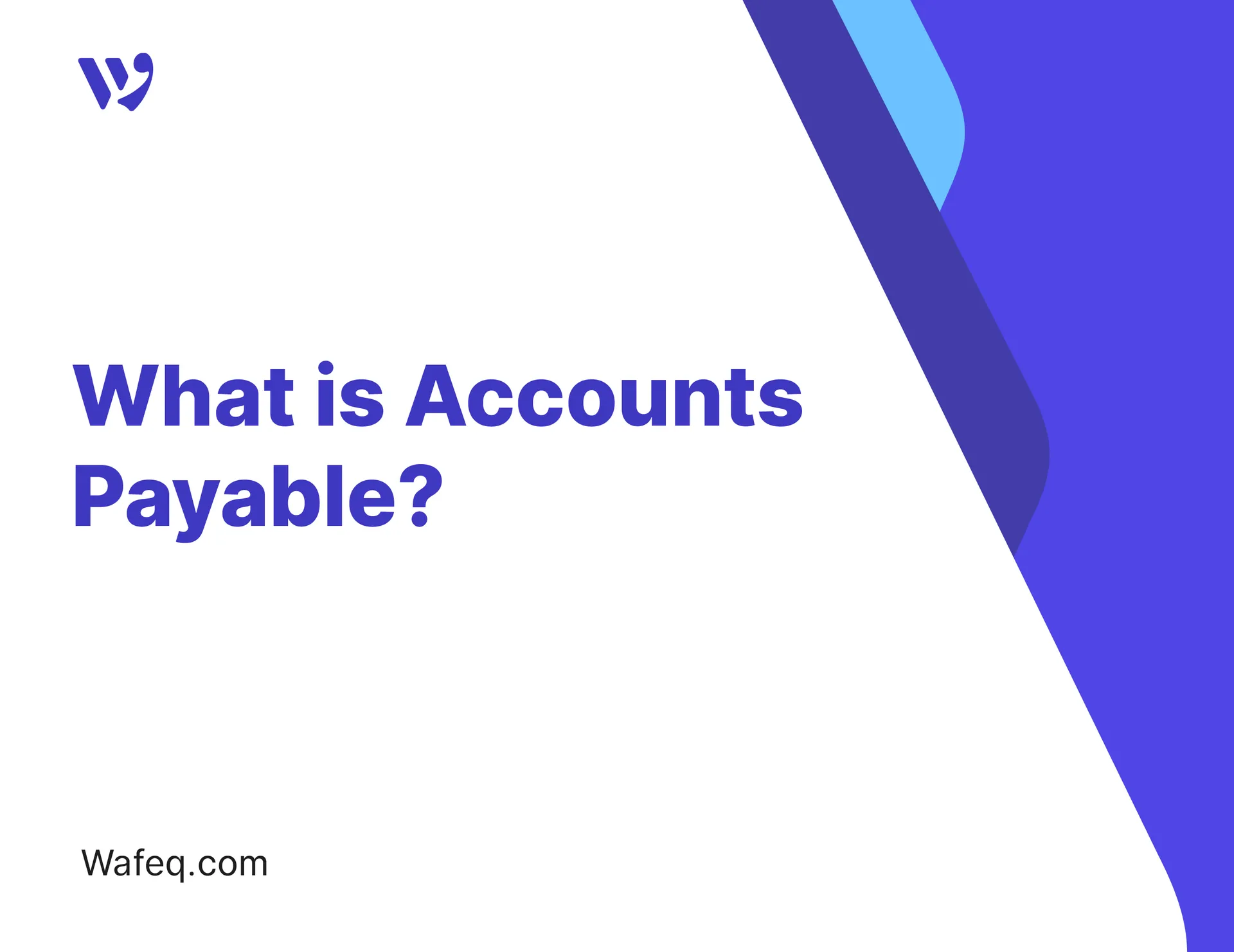 What is Accounts Payable?